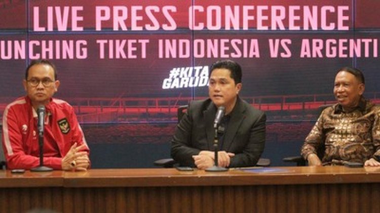Tiket Indonesia vs Argentina Sold Out, Erick Thohir: Terima Kasih Banyak