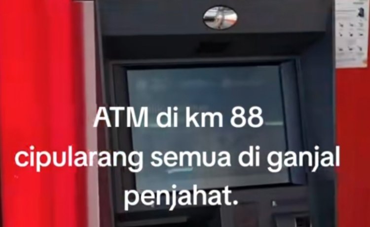 Waspada! Mesin ATM KM 88 Cipularang Diganjal Penjahat